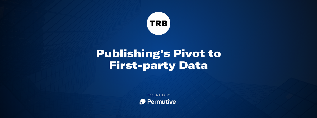 Publishing’s pivot to first-party data